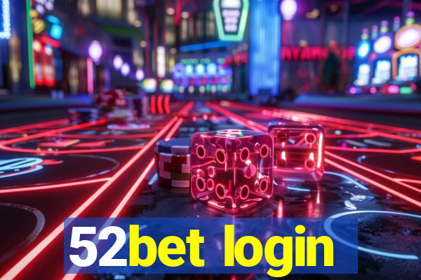 52bet login